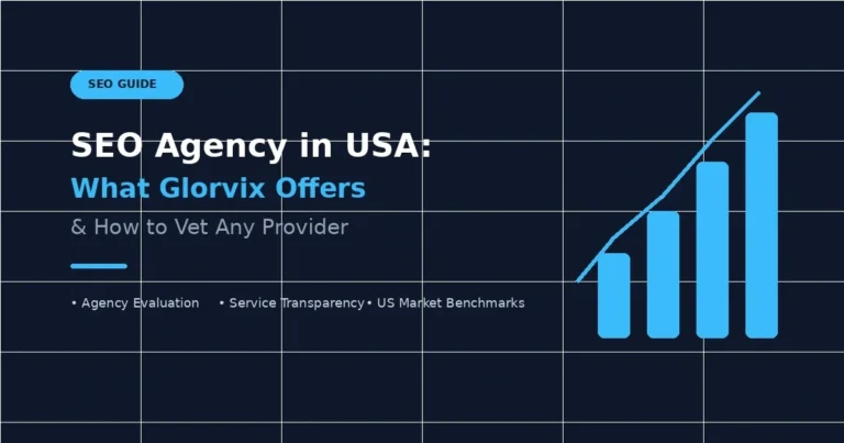 SEO Agency in USA: What Glorvix Offers and How to Vet Any Provider
